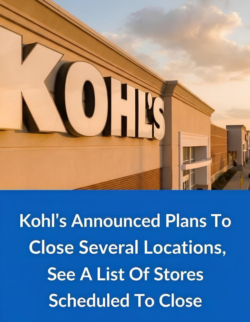 Kohl’s Announces Closure of 27 Stores as Company Focuses on Strengthening Core Locations